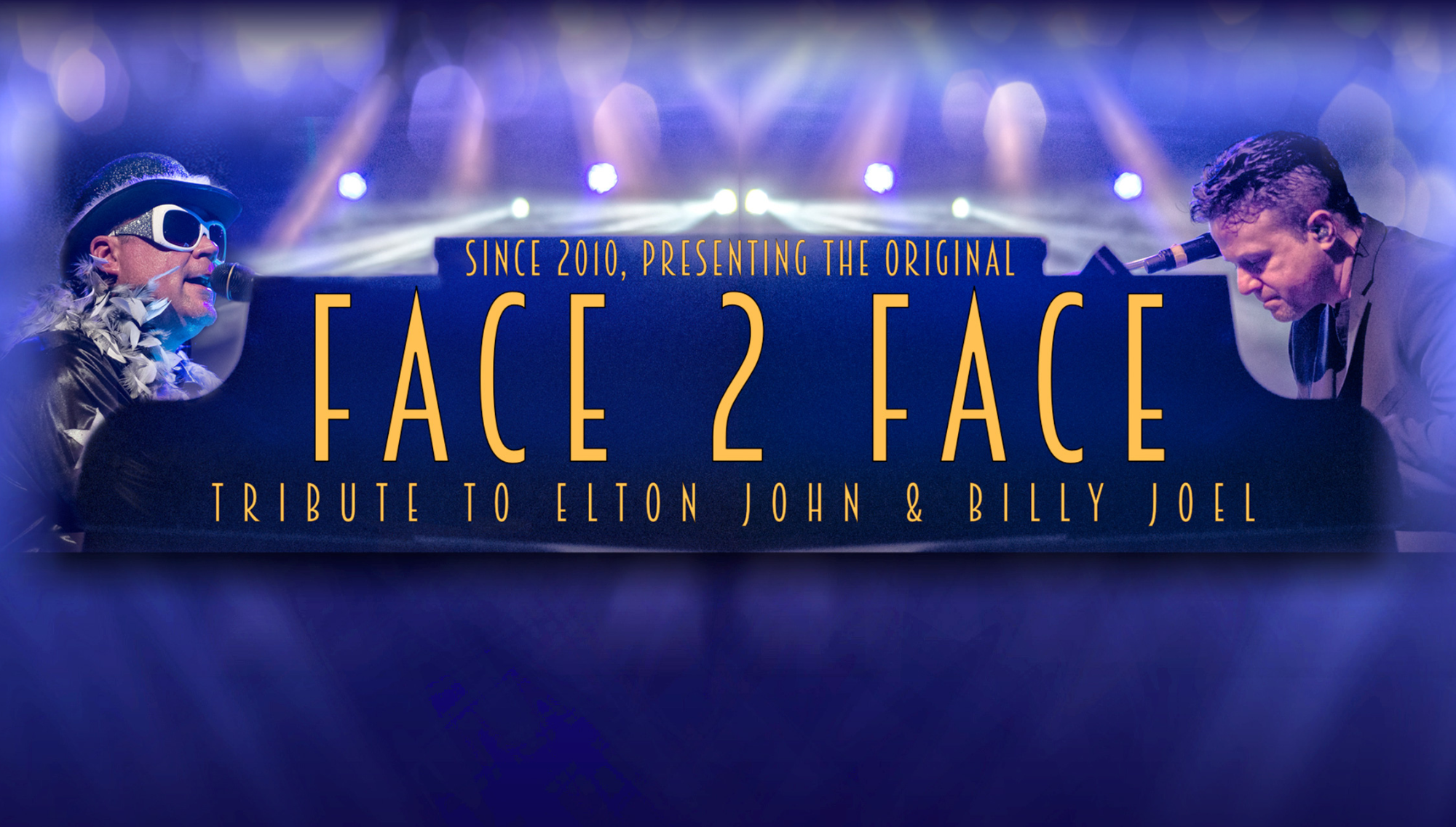 FACE 2 FACE - A TRIBUTE TO BILLY JOEL AND ELTON JOHN  <h5>Presented by Providence Music Group</h5>  <H5>June 14, 2024</H5>