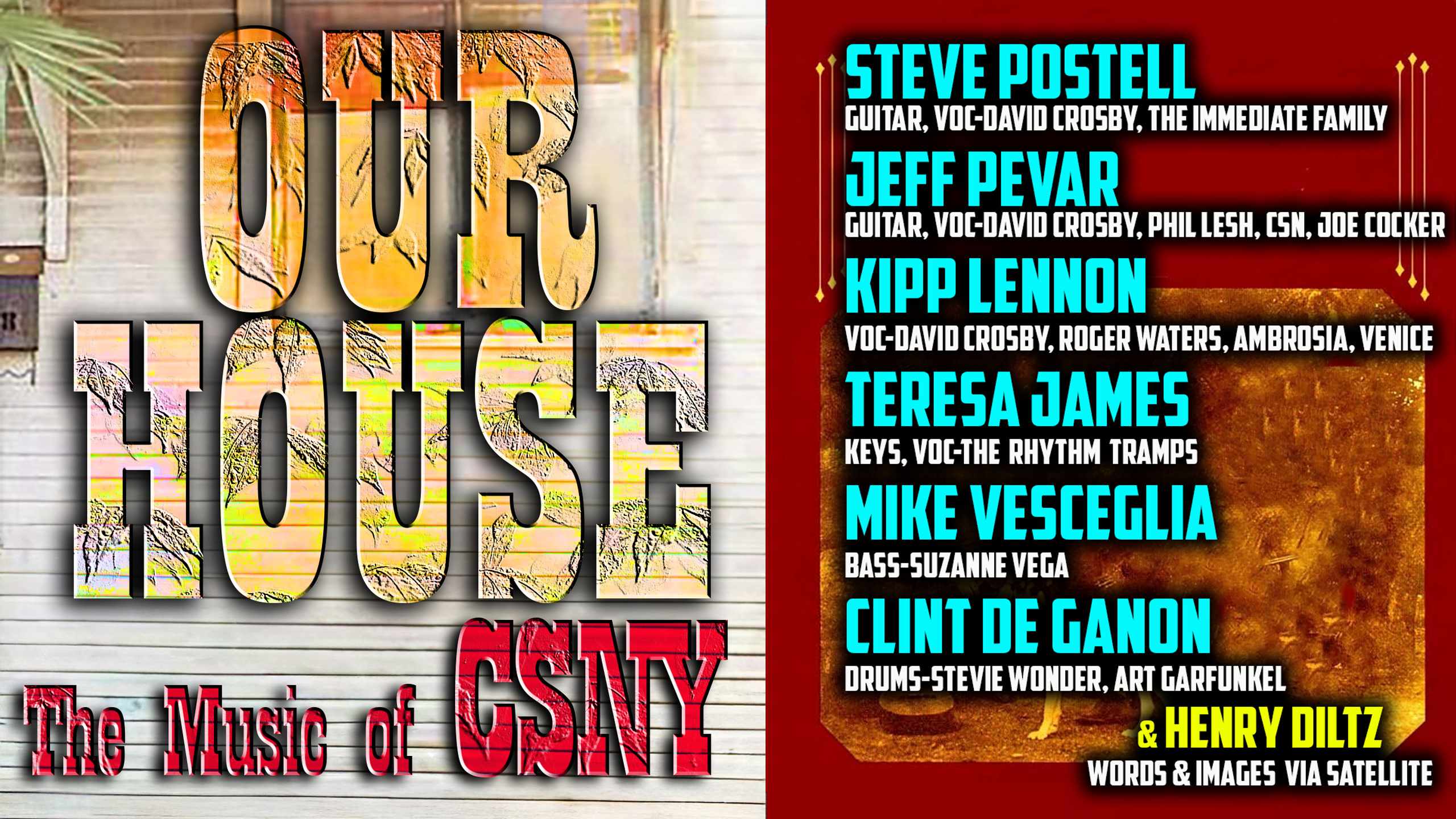 OUR HOUSE: <br>THE MUSIC OF CROSBY STILLS NASH & YOUNG <h5>June 11, 2026 </h5>