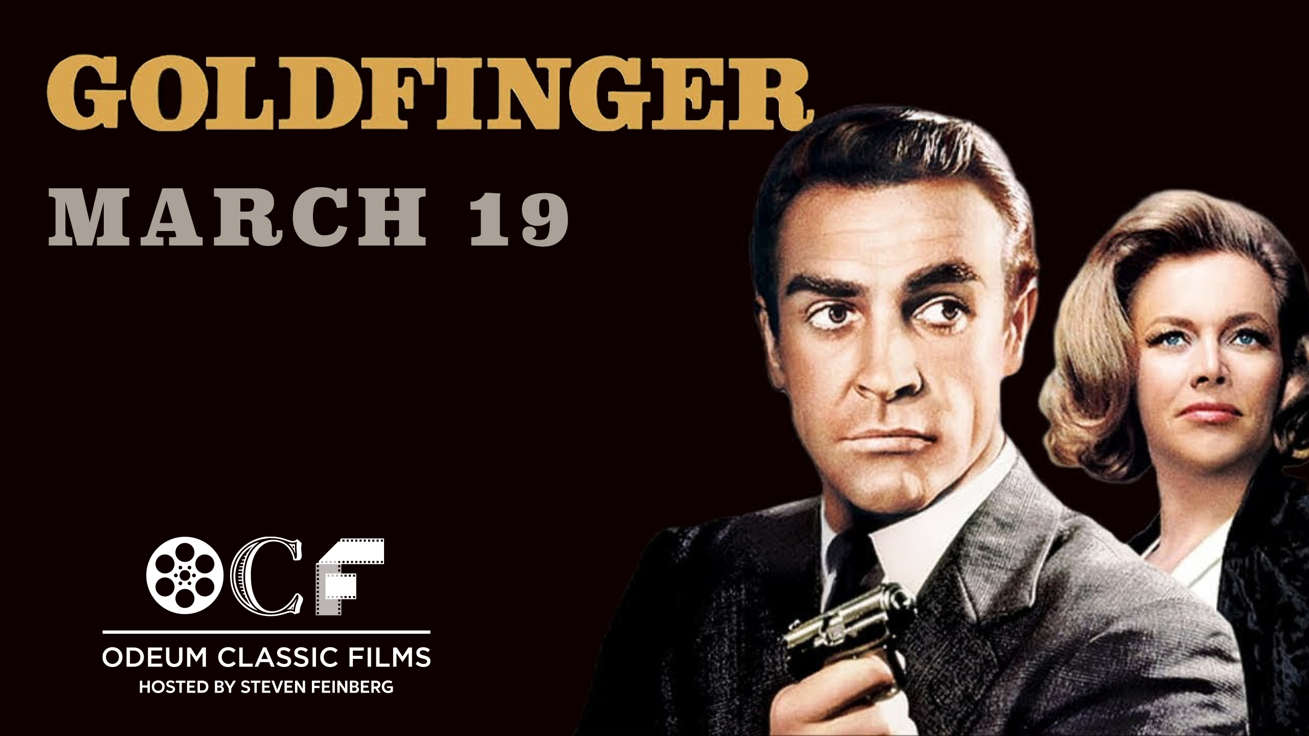 <h5>ODEUM CLASSIC FILMS </H5><h1>GOLDFINGER </h1><h5>March 19, 2026 </h5>