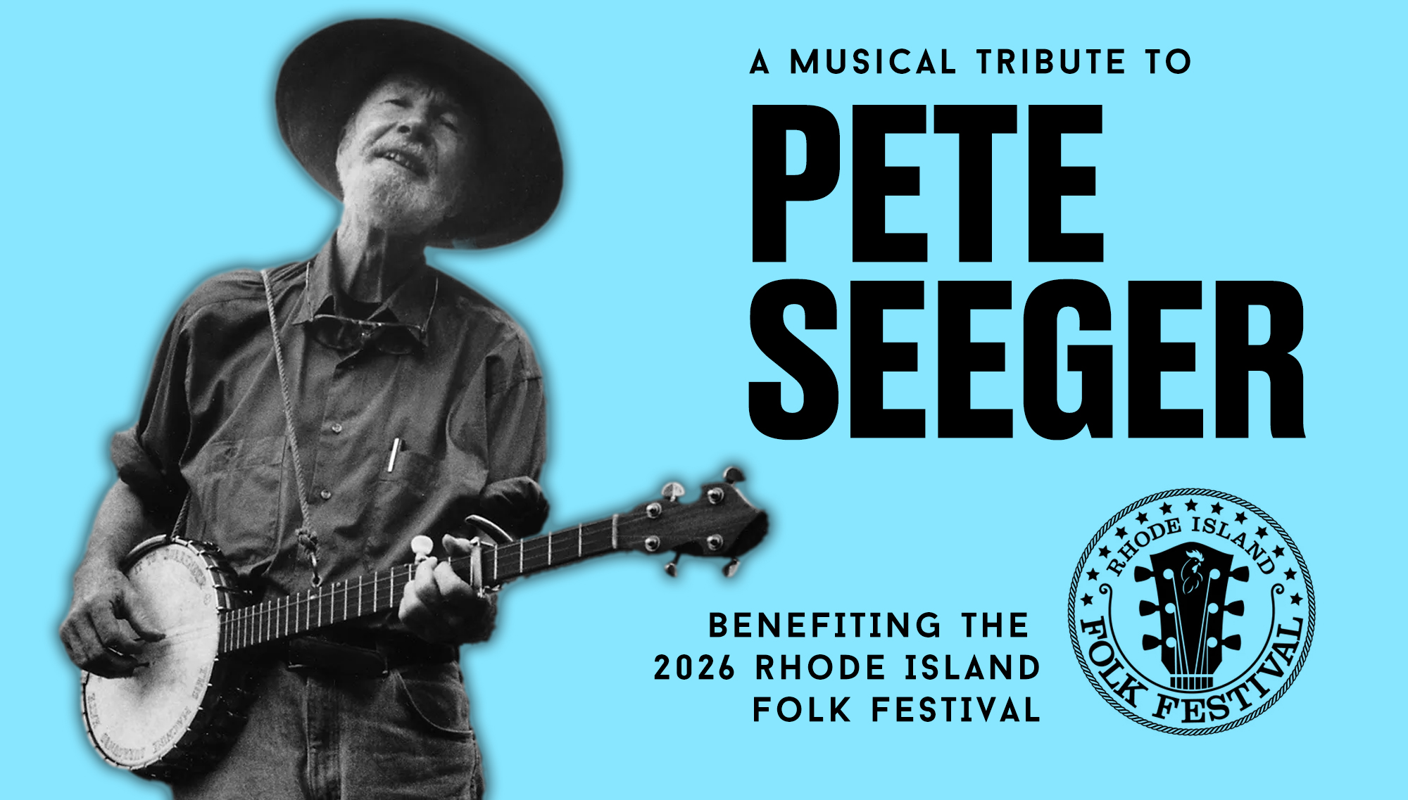 A MUSICAL TRIBUTE TO PETE SEEGER  <H5>2026 RI FOLK FESTIVAL FUNDRAISER</H5>  <h5>April 26, 2026</h5>