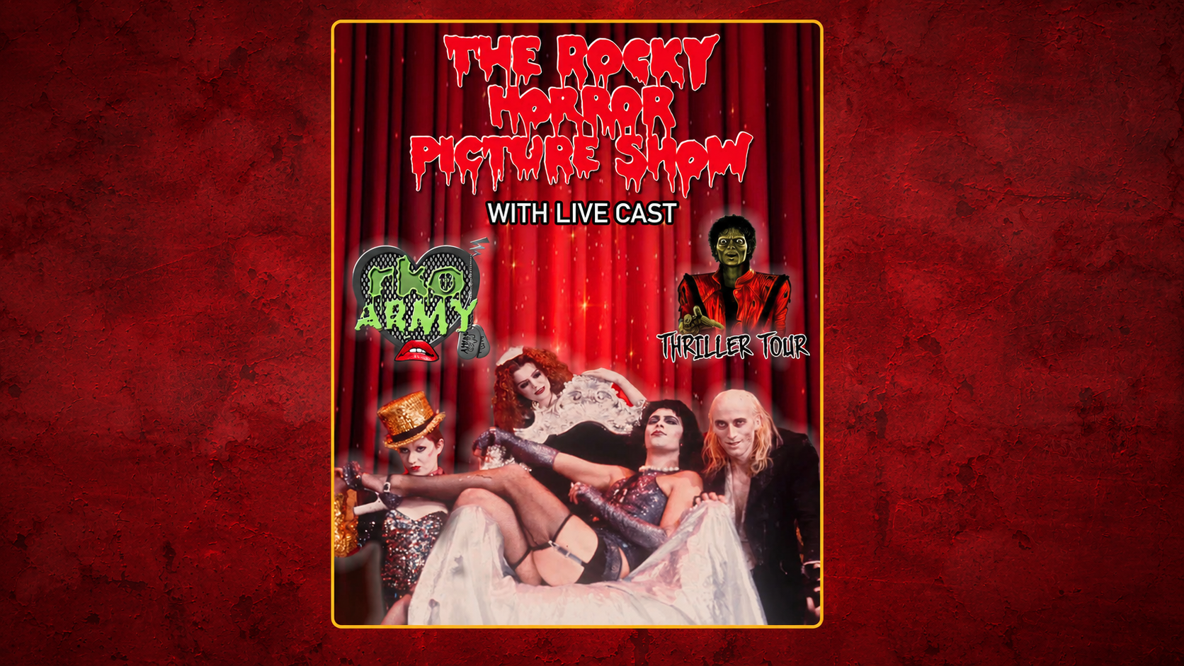 Rocky Horror Picture Show<H5>featuring RKO Army 2026</H5><H5>October 17, 2026</H5>
