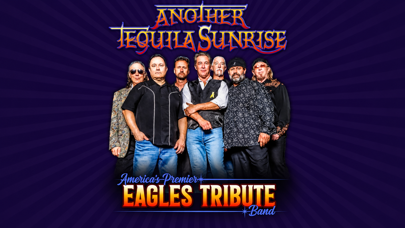 Another Tequila Sunrise<H5></H5>America's Premier Eagles Tribute<H5>February 19, 2027</H5>